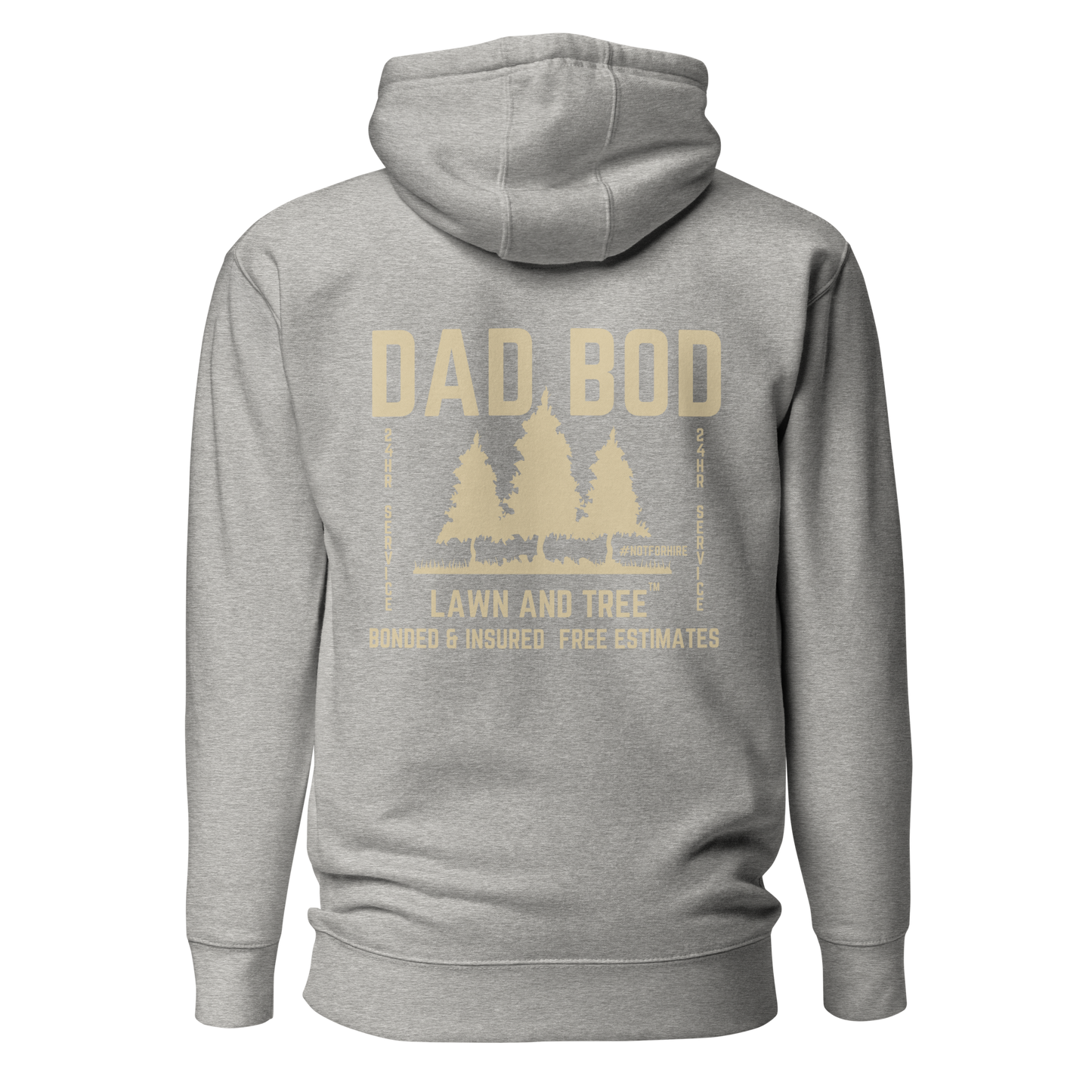 Dad Bod Lawn and Tree™ - Hoodie #notforhire
