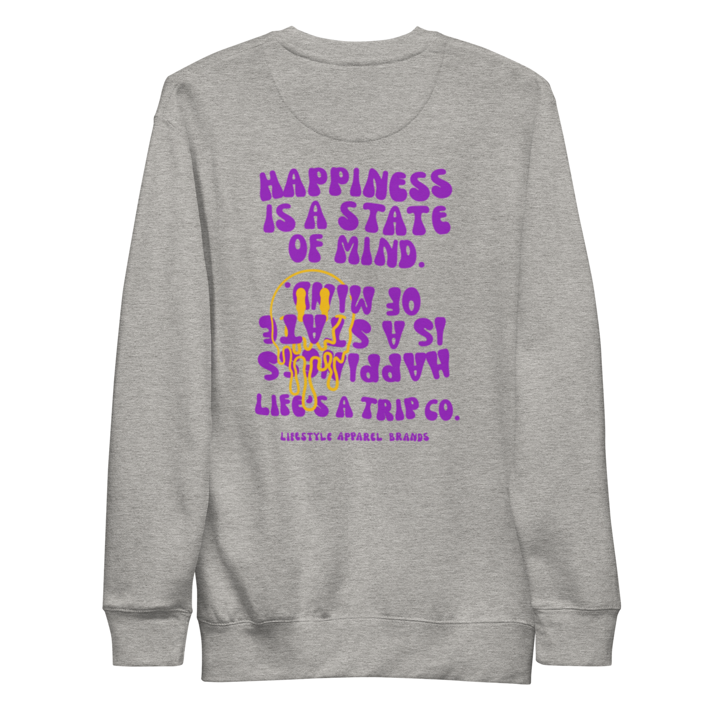 Life's a Trip Co.™ Happiness is a State of MInd Premium Sweatshirt | Cotton Heritage M2480