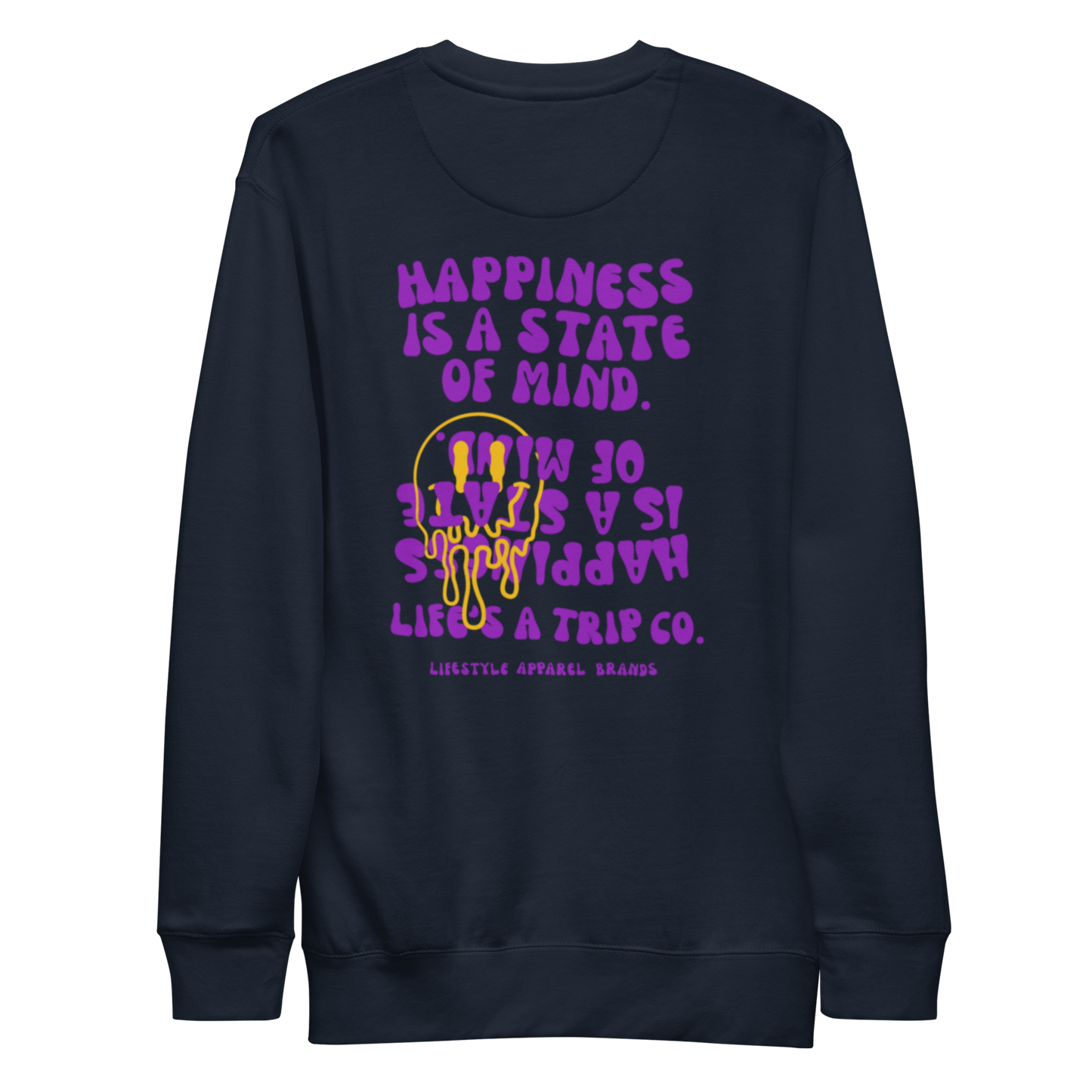 Life's a Trip Co.™ Happiness is a State of MInd Premium Sweatshirt | Cotton Heritage M2480
