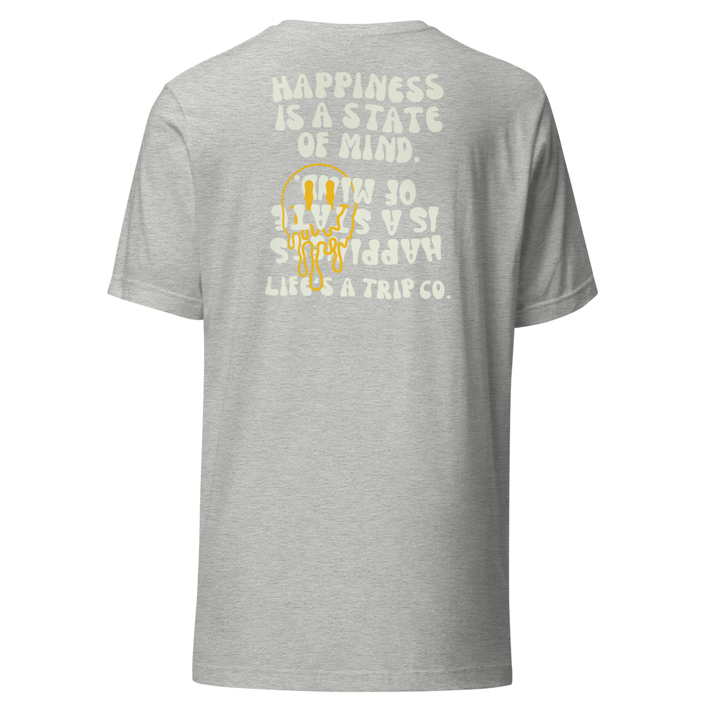 Life's a Trip Co.™ Happiness is a State of Mind | T-Shirt | Bella + Canvas 3001 front/back