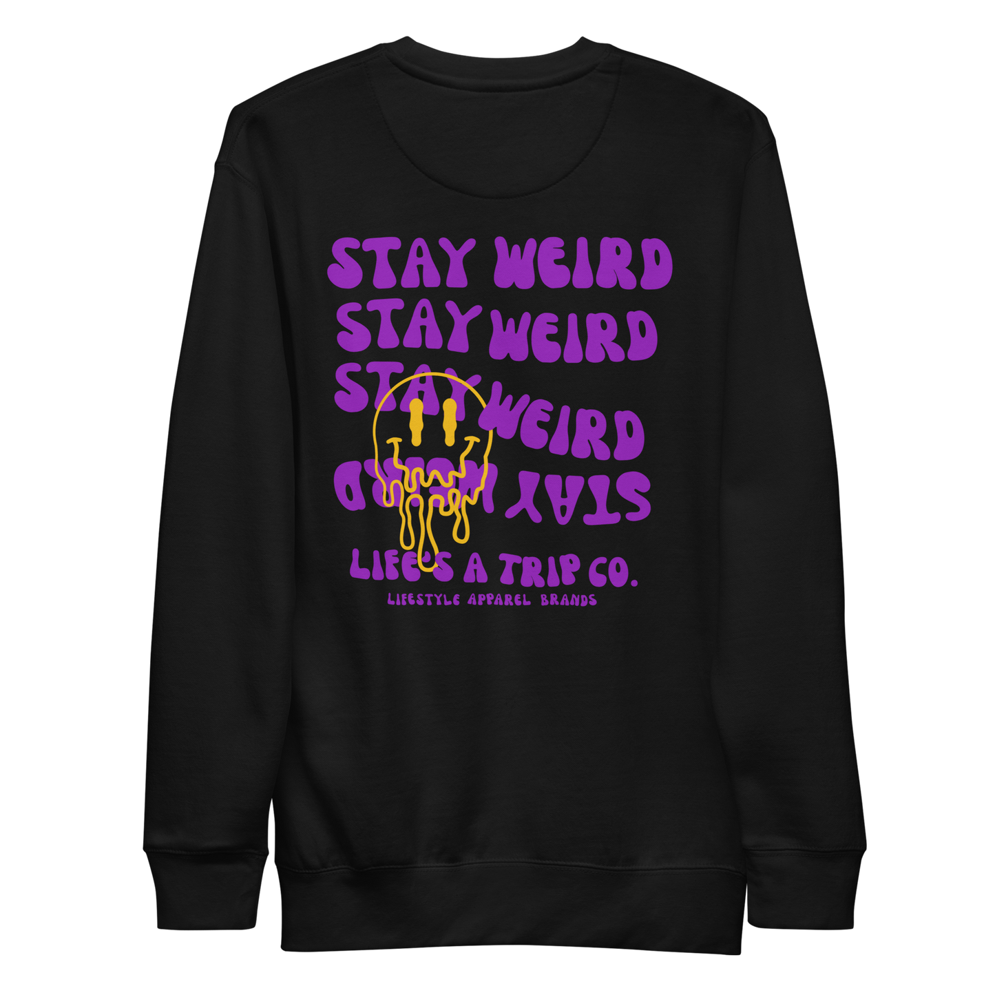 Life's a Trip Co.™ Stay Weird Premium Sweatshirt | Cotton Heritage M2480