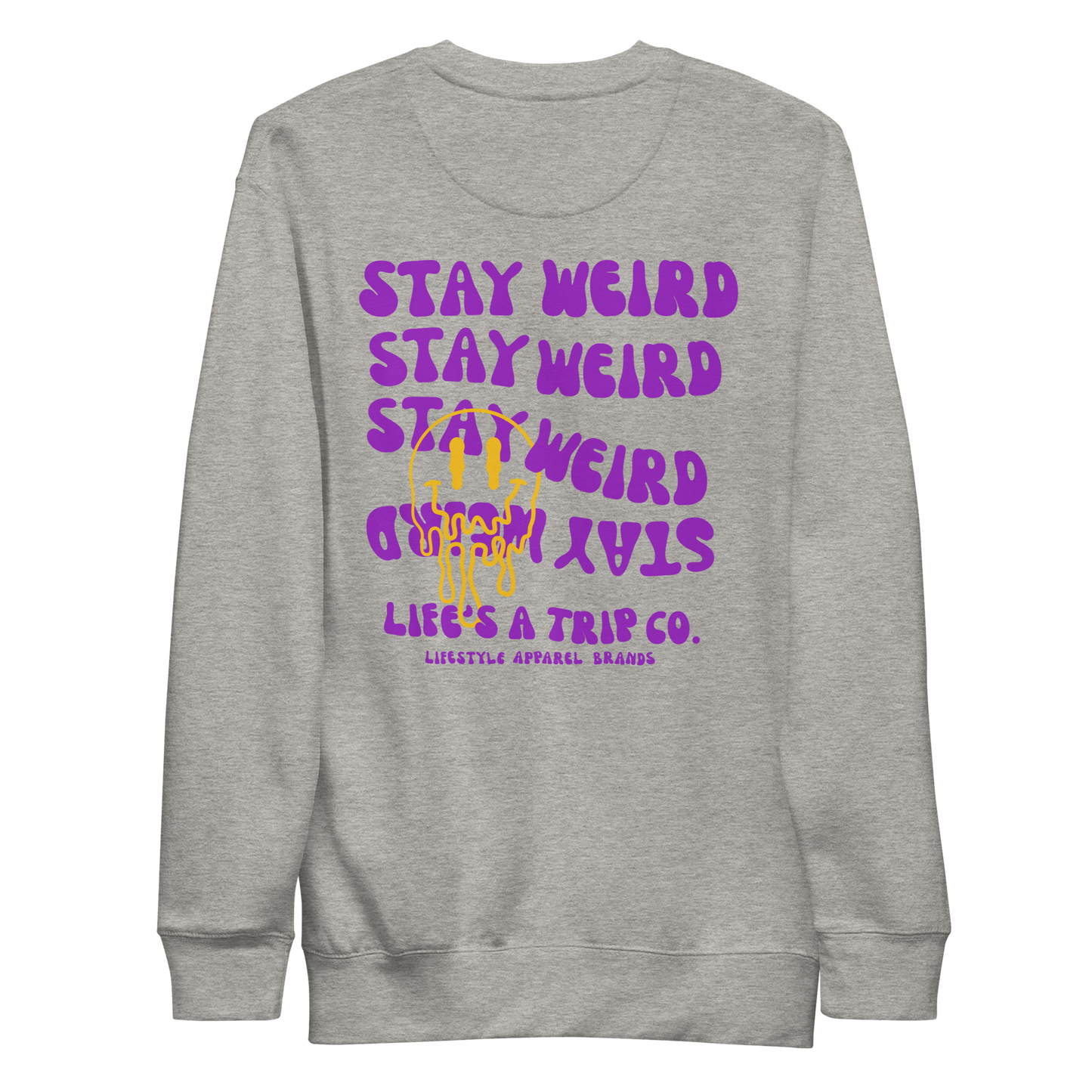 Life's a Trip Co.™ Stay Weird Premium Sweatshirt | Cotton Heritage M2480