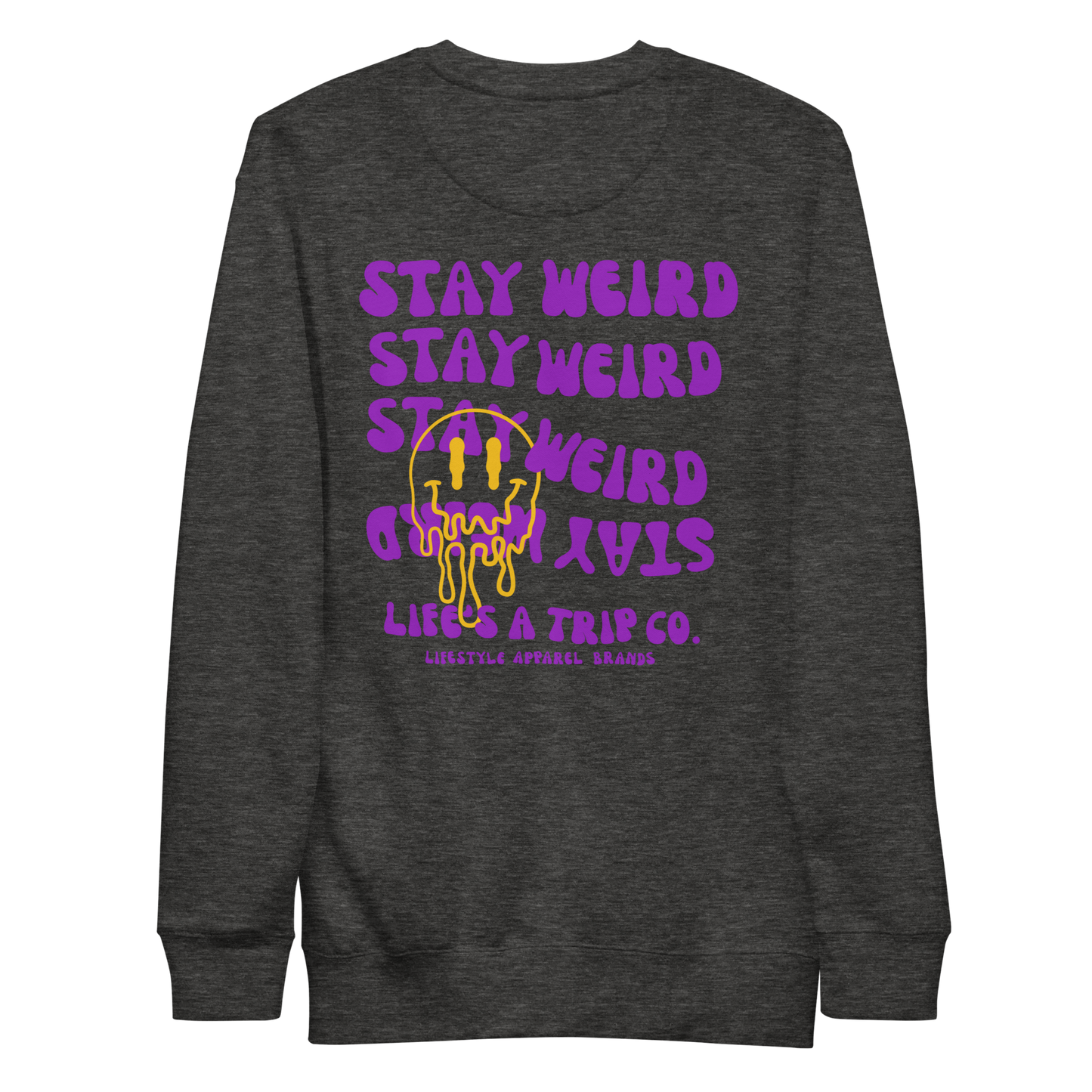 Life's a Trip Co.™ Stay Weird Premium Sweatshirt | Cotton Heritage M2480