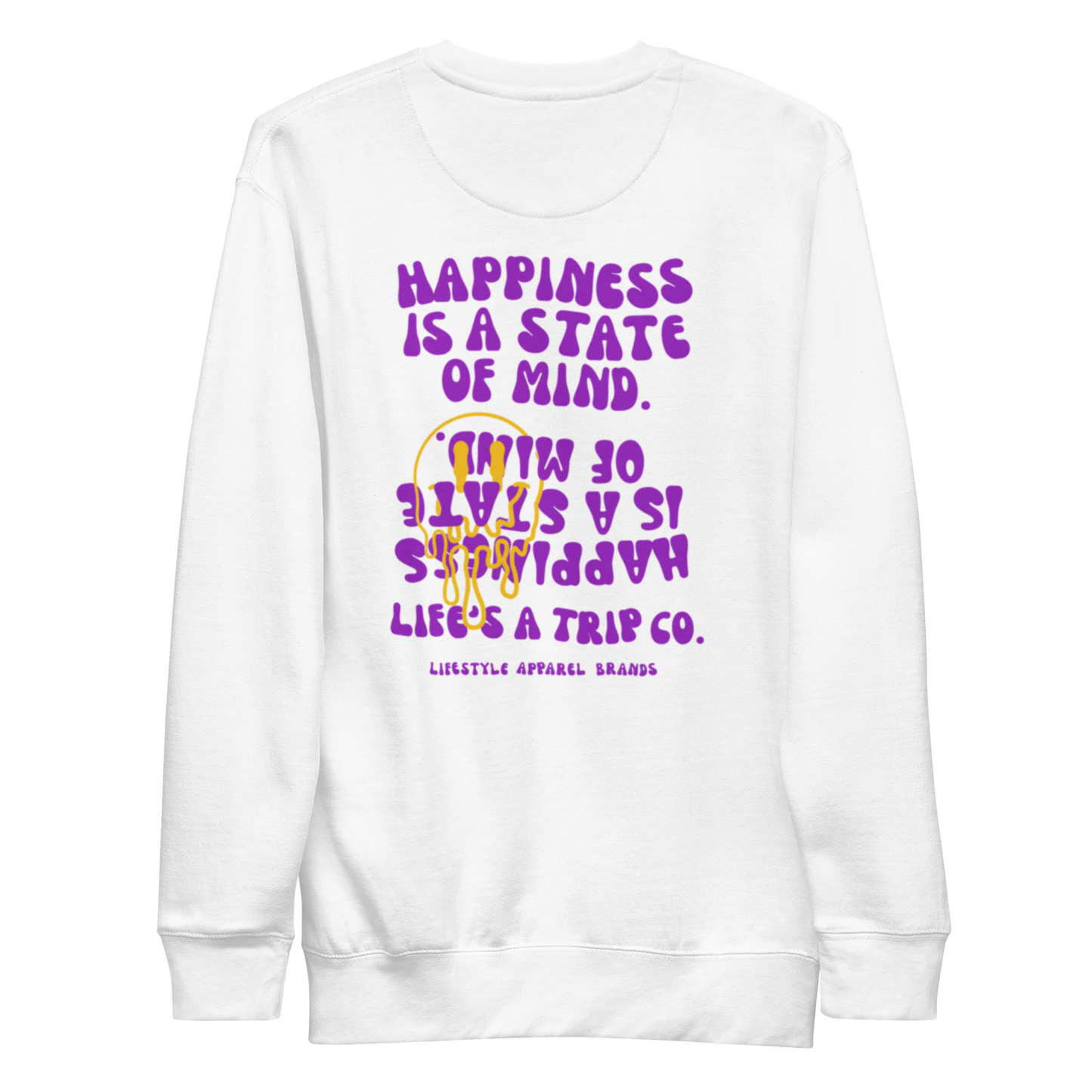 Life's a Trip Co.™ Happiness is a State of MInd Premium Sweatshirt | Cotton Heritage M2480