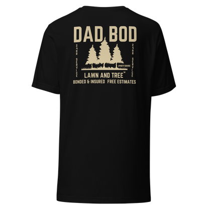 Dad Bod Lawn and Tree™ T-Shirt - #notforhire