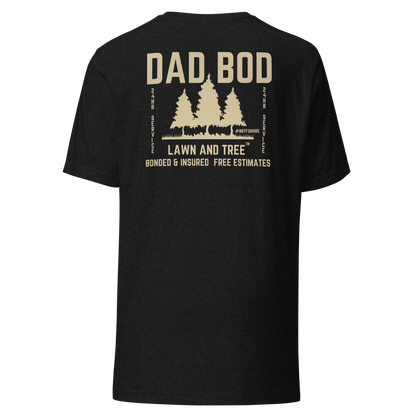 Dad Bod Lawn and Tree™ T-Shirt - #notforhire