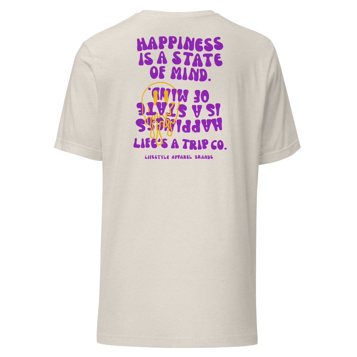 Life's a Trip Co.™ Happiness is a State of Mind T-Shirt Bella + Canvas Front/Back