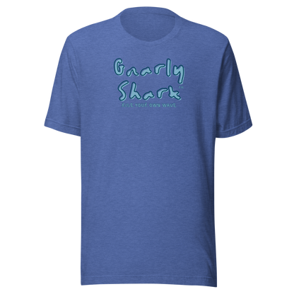 Gnarly Shark RIDE YOUR OWN WAVE T-Shirt Bella + Canvas