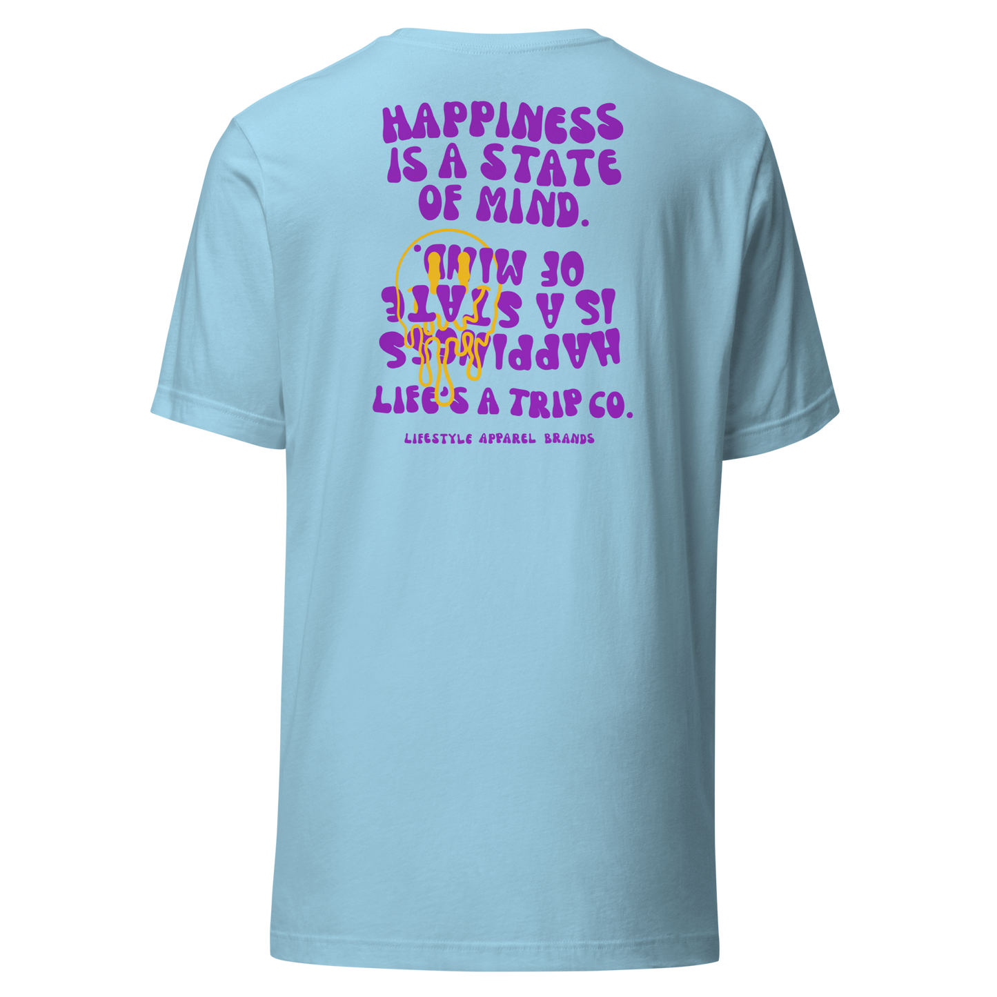 Life's a Trip Co.™ Happiness is a State of Mind T-Shirt Bella + Canvas Front/Back