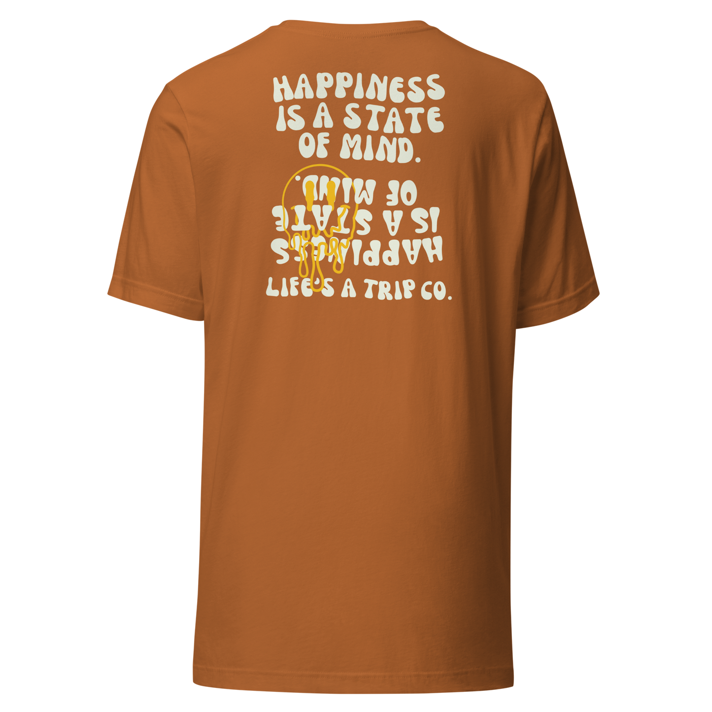 Life's a Trip Co.™ Happiness is a State of Mind | T-Shirt | Bella + Canvas 3001 front/back